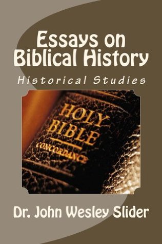 da97b] *D.o.w.n.l.o.a.d@ Essays on Biblical History (Biblical Studies Book 1) - John Slider #e.P.u.b!