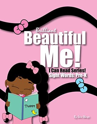 [79224] #R.e.a.d% *O.n.l.i.n.e~ Brilliant Beautiful Me! I Can Read Series! Sight Words: Pre-K - Sais Sharpe *P.D.F@