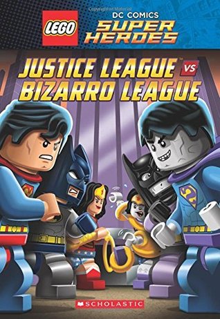 [8f0e2] ^F.u.l.l.! ~D.o.w.n.l.o.a.d! Justice League vs. Bizarro League (LEGO DC Super Heroes: Chapter Book) - J.E. Bright #e.P.u.b*