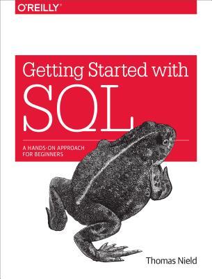 [daf24] @Full^ @Download# Getting Started with SQL: A Hands-On Approach for Beginners - Thomas Nield *ePub*