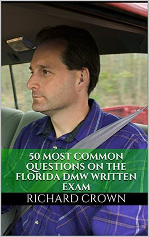 [c0cee] ^R.e.a.d! Pass Your Florida DMV Test Guaranteed! 50 Real Test Questions! Florida DMV Practice Test Questions - Richard Crown ~e.P.u.b#
