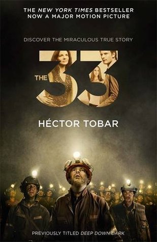 [de2ab] !F.u.l.l.# *D.o.w.n.l.o.a.d# The 33 (Now a major motion picture - previously titled Deep Down Dark) - Héctor Tobar ~PDF%
