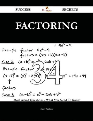 [5cb81] *Read% #Online~ Factoring 34 Success Secrets - 34 Most Asked Questions On Factoring - What You Need To Know - Harry Wilkins #PDF#