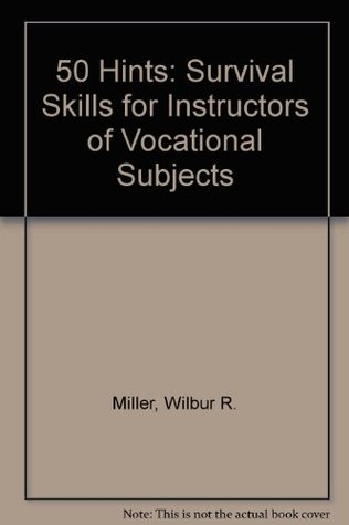 [c51f5] %R.e.a.d~ !O.n.l.i.n.e@ Hints for the Highly Effective Instructor: Survival Skills for the Technical Trainer - Wilbur R. Miller !PDF%