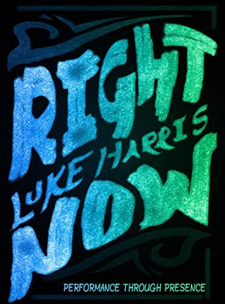[286b0] %Read! !Online# Right Now: Improve your productivity, increase your happiness, and raise the quality of your relationships using scientifically proven tactics and habits to live life presently. - Luke Harris ^P.D.F@