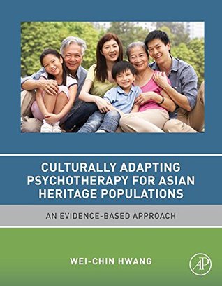 [ba917] *Full! ^Download^ Culturally Adapting Psychotherapy for Asian Heritage Populations: An Evidence-Based Approach - Wei-Chin Hwang !P.D.F@