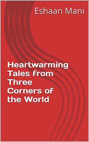 [2a933] ^Download# Heartwarming Tales from Three Corners of the World - Eshaan Mani !P.D.F~