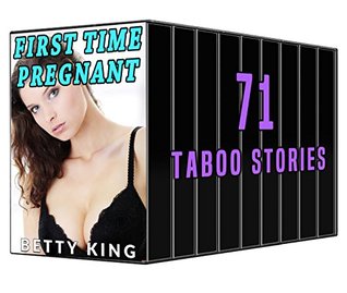 [f25bf] ^Full* #Download* First Time Pregnant: 71 Ridiculously Steamy Stories - Lola Tight ^e.P.u.b#