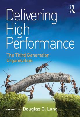 [6579e] *Read! ~Online@ Delivering High Performance: The Third Generation Organisation - Douglas G Long Dr ~ePub~