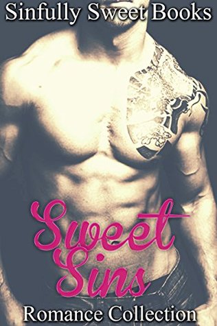[54444] @R.e.a.d@ BAD BOY ROMANCE: MENAGE: Sweet Sins: (Threesome Alpha Male MMF Pregnancy Romance) (New Adult Contemporary Romance Short Stories) - Sinfull Sweet Books @e.P.u.b~