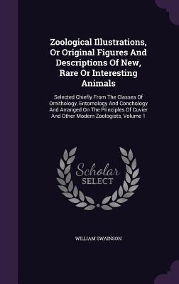 [30e2a] @Read! Zoological Illustrations, or Original Figures and Descriptions of New, Rare or Interesting Animals: Selected Chiefly from the Classes of Ornithology, Entomology and Conchology and Arranged on the Principles of Cuvier and Other Modern Zoologists, Volume 1 - William Swainson ^e.P.u.b%
