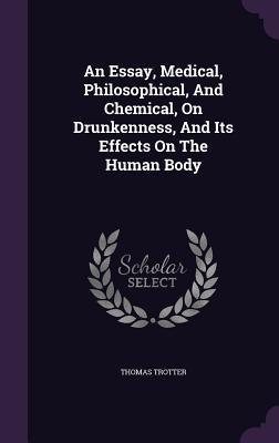 [1eb09] @Full% ~Download! An Essay, Medical, Philosophical, and Chemical, on Drunkenness, and Its Effects on the Human Body - Thomas Trotter ^e.P.u.b@