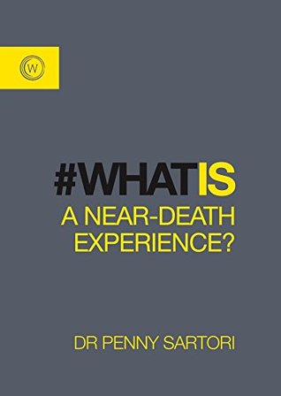 [ff554] %Read^ #Online@ What is A Near-Death Experience? (What is series Book 1) - Penny Sartori ^ePub@