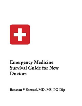 [2caea] @Read! @Online^ Emergency Medicine Survival Guide: Emergency Medicine Survival Guide for New Doctors - Bensson V Samuel !PDF^