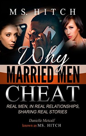 75d40] ^D.o.w.n.l.o.a.d* Why Married Men Cheat: Real Men, Real Relationships, Real Stories - Danielle Metcalf #e.P.u.b@