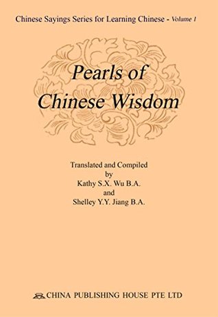 [973f0] #F.u.l.l.! ~D.o.w.n.l.o.a.d^ Pearls of Chinese Wisdom (Chinese Sayings Series Book 1) - Kathy Wu @PDF~