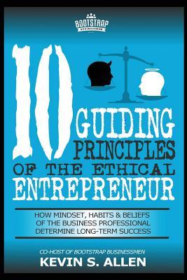 [1a0e6] @Full! #Download@ 10 Guiding Principles of the Ethical Entrepreneur - Kevin S Allen *P.D.F%
