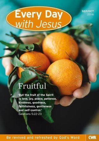 [ac26e] ~Read@ Every Day With Jesus September-October 2016: Fruitful - Selwyn Hughes @P.D.F~