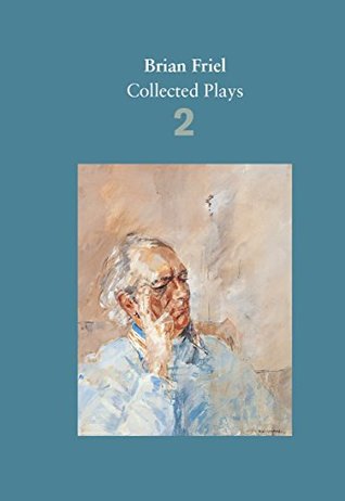 ebc96] %D.o.w.n.l.o.a.d# Brian Friel: Collected Plays - Volume 2: The Freedom of the City; Volunteers; Living Quarters; Aristocrats; Faith Healer; Translations - Brian Friel @PDF%