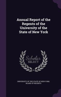 [ed8ab] @F.u.l.l.# *D.o.w.n.l.o.a.d^ Annual Report of the Regents of the University of the State of New York - University of the State of New York Boa !PDF*