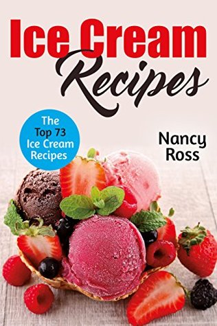 [2c640] %Read! Ice Cream Recipes: The Top 73 Ice Cream Recipes - Nancy Ross %e.P.u.b@