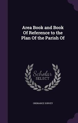 [be7d9] !Full~ @Download~ Area Book and Book of Reference to the Plan of the Parish of -  #P.D.F!