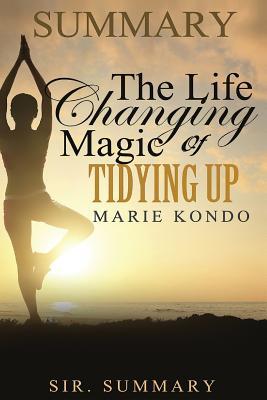 [b6a72] ^Full* !Download% Summary - The Life Changing Magic of Tidying Up (The Life Changing Magic of Tidying Up  Paperback, Audiobook, Audible, Japen) - Sir Summary #PDF!