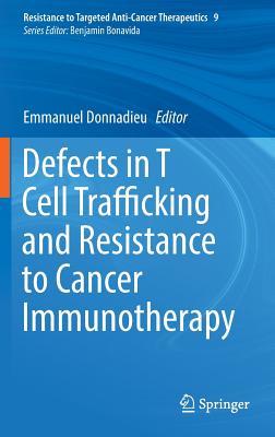 [6723c] #Full% !Download@ Defects in T Cell Trafficking and Resistance to Cancer Immunotherapy - Emmanuel Donnadieu ^P.D.F~