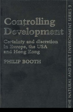e048d] ^D.o.w.n.l.o.a.d^ Controlling Development: Certainty, Discretion And Accountability (Natural and Built Environment Series, 9) - Philip Booth ~PDF!