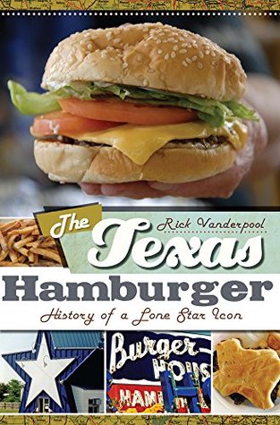 [e2858] *R.e.a.d@ Texas Hamburger, The: History of a Lone Star Icon (American Palate) - Rick Vanderpool ^e.P.u.b~