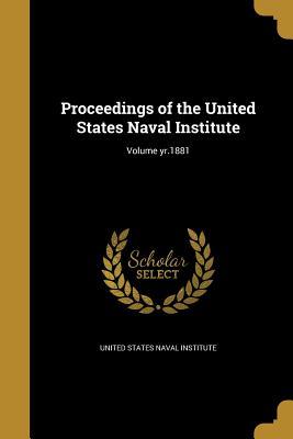 [66cb0] ~R.e.a.d! Proceedings of the United States Naval Institute; Volume Yr.1881 - United States Naval Institute ~ePub^