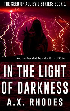 584bb] @D.o.w.n.l.o.a.d% In the Light of Darkness (The Seed of All Evil, #1) - A.X. Rhodes @PDF~
