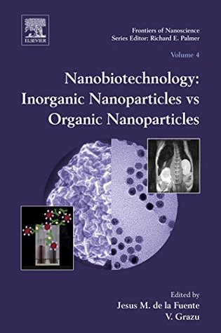 [f93f1] ~R.e.a.d# Nanobiotechnology: Inorganic Nanoparticles vs Organic Nanoparticles - Jesus M. de la Fuente *PDF#