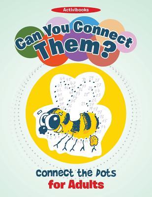 [fc900] #F.u.l.l.% %D.o.w.n.l.o.a.d! Can You Connect Them? Connect the Dots for Adults - Activibooks ^PDF!