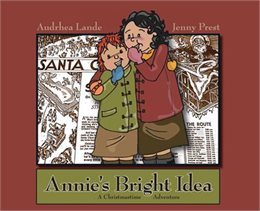 917f8] #D.o.w.n.l.o.a.d^ Annie's Bright Idea: A Christmastime Adventure - Audrhea Lande !ePub^