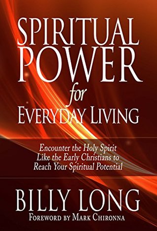 [4083b] @Read! Spiritual Power for Everyday Living: Encounter the Holy Spirit Like the Early Christians to Reach Your Spiritual Potential - Billy Long ~ePub#