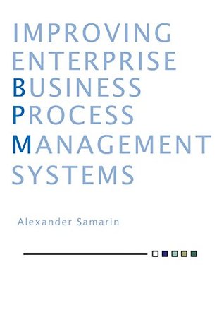 [0b4ba] !Full# !Download@ Improving enterprise business process management systems - Alexander Samarin %ePub#