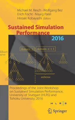 [e2263] *F.u.l.l.@ !D.o.w.n.l.o.a.d* Sustained Simulation Performance 2016: Proceedings of the Joint Workshop on Sustained Simulation Performance, University of Stuttgart (Hlrs) and Tohoku University, 2016 - Michael M. Resch #P.D.F%