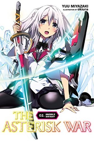 [6fb9e] ~Read! %Online~ The Asterisk War, Vol. 2 (light novel): Awakening of Silver Beauty - Yuu Miyazaki #P.D.F~