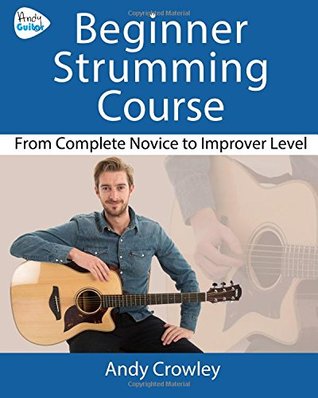 [bbb4c] @Full@ #Download@ Andy Guitar Beginner Strumming Course: From Complete Novice To Improver Level - Andy Crowley ~ePub%