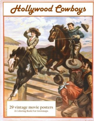 [0c7ca] ~R.e.a.d* !O.n.l.i.n.e# Hollywood Cowboys: A Coloring Book for Grownups - Jack Dunigan @ePub@