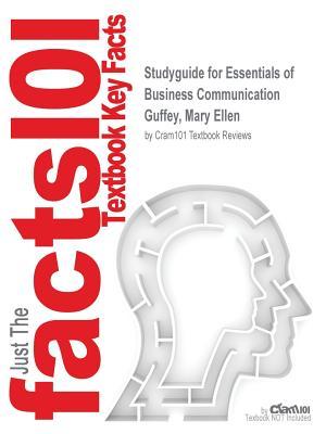 [18d96] %Read^ Studyguide for Essentials of Business Communication by Guffey, Mary Ellen, ISBN 9781285326627 - Cram101 Textbook Reviews #P.D.F*