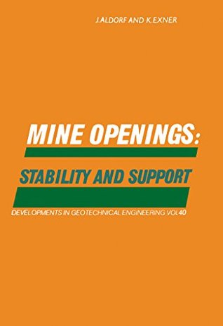 [682a8] ^Download% Mine Openings: Stability and Support (Developments in Geotechnical Engineering) - J Aldorf *PDF#