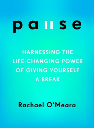 [6d5f9] %Full@ ~Download* Pause: Harnessing the Life-Changing Power of Giving Yourself a Break - Rachael O'Meara %PDF#