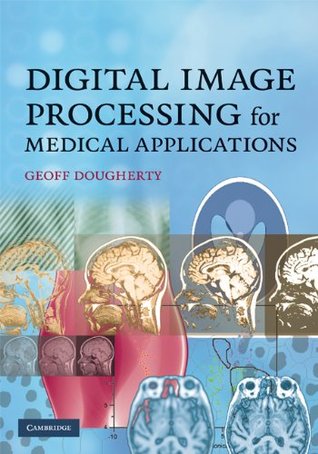 [9fdad] #Download~ Digital Image Processing for Medical Applications - Geoff Dougherty @P.D.F!