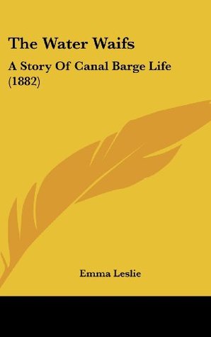 [20935] *F.u.l.l.% #D.o.w.n.l.o.a.d^ The Water Waifs: A Story of Canal Barge Life (1882) - Emma Leslie ^e.P.u.b@