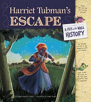 [84674] @Read@ %Online# Harriet Tubman's Escape: A Fly on the Wall History - Thomas Kingsley Troupe %P.D.F~