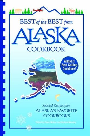 [a3cb7] @R.e.a.d* Best of the Best from Alaska Cookbook: Selected Recipes from Alaska's Favorite Cookbooks (Best of the Best State Cookbook Series 49) - Gwen McKee @PDF^