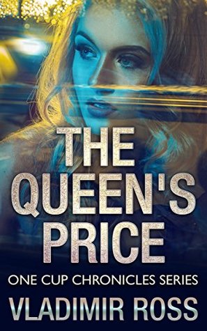 [9d0c6] #Full% ^Download@ The Queen's Price: Part of the One Cup Chronicles series - stories you can digest over one cup of coffee - Vladimir Ross %PDF%