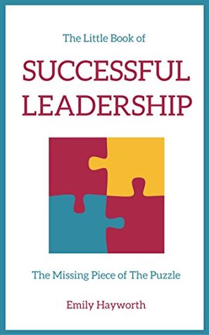 [0f4a1] @Full~ *Download~ The Little Book of Successful Leadership: The Missing Piece of the Puzzle - Emily Hayworth !P.D.F#